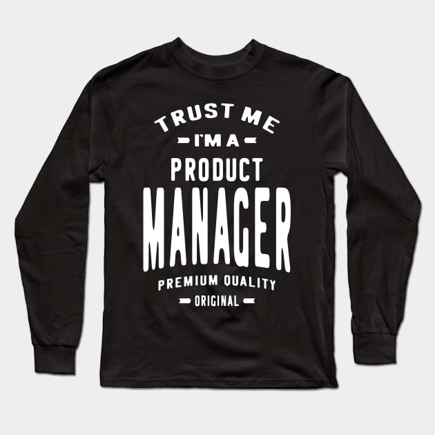 Product Manager Long Sleeve T-Shirt by cidolopez